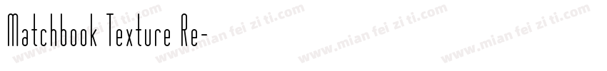 Matchbook Texture Re字体转换